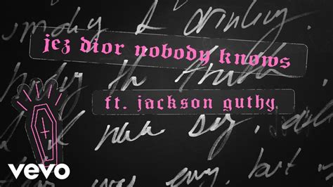 Jez Dior – Nobody Knows Lyrics 